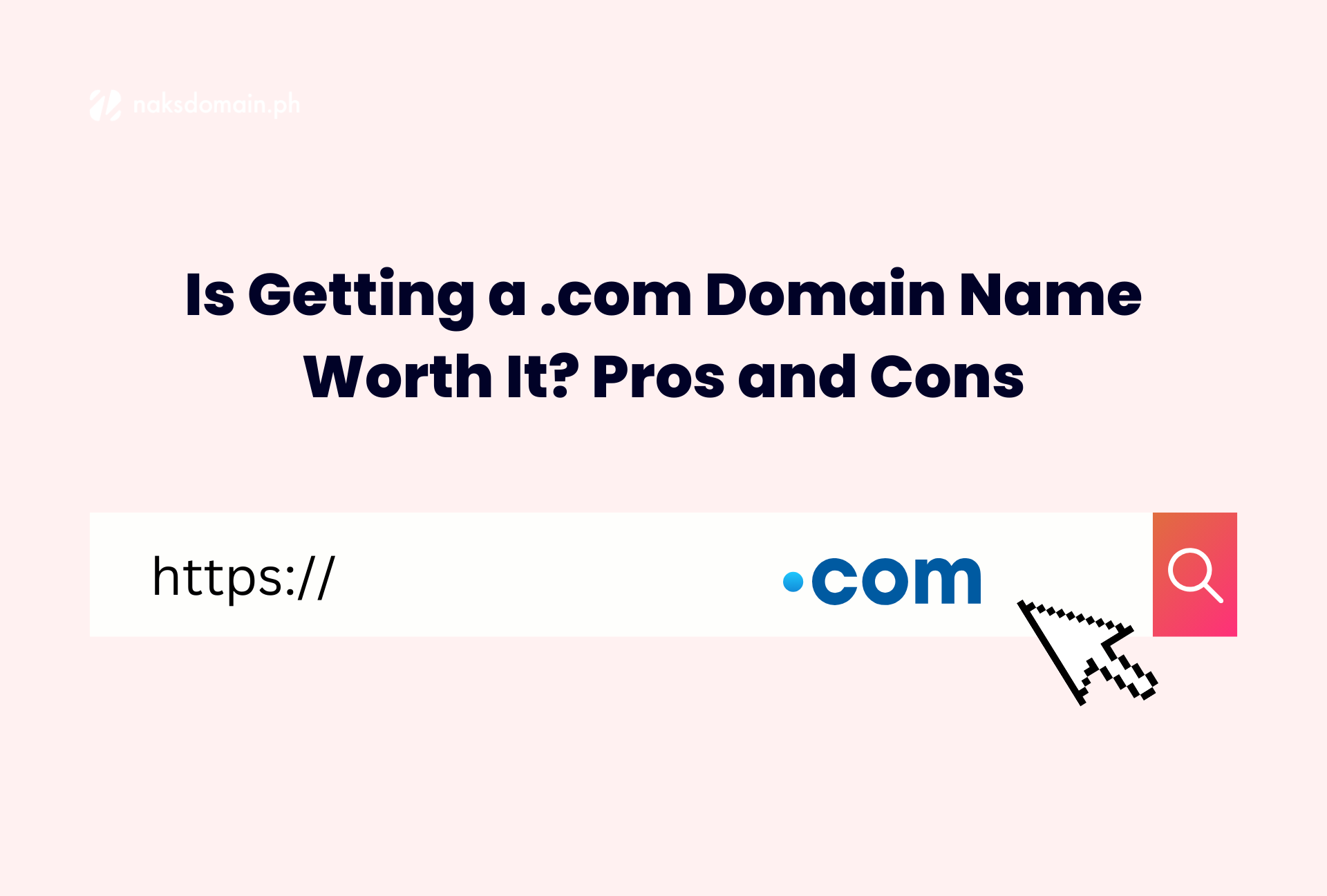 Is Getting a .com Domain Name Worth It? Pros and Cons